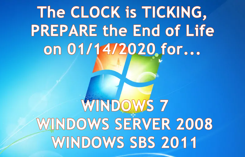 End of Life Windows 7, Server 2008 R2, & Small Business Server 2011